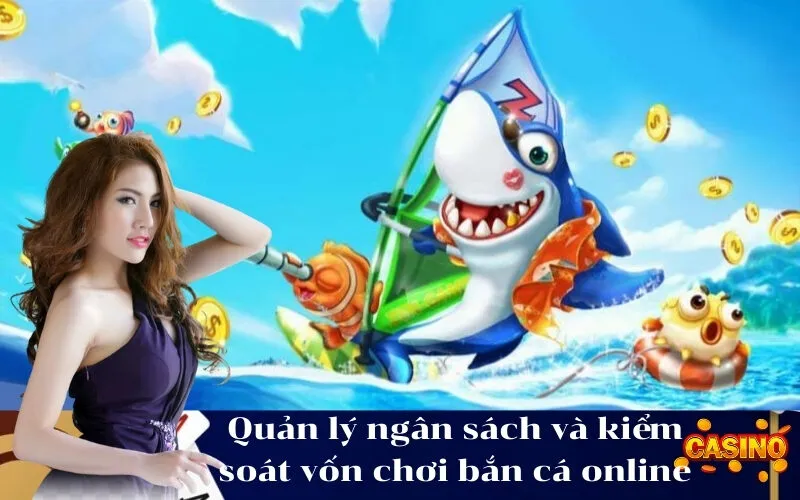 abc8 Quản lý ngân sách và kiểm soát vốn chơi bắn cá online
