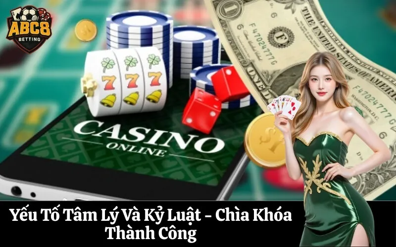 abc8 Yếu Tố Tâm Lý Và Kỷ Luật - Chìa Khóa Thành Công